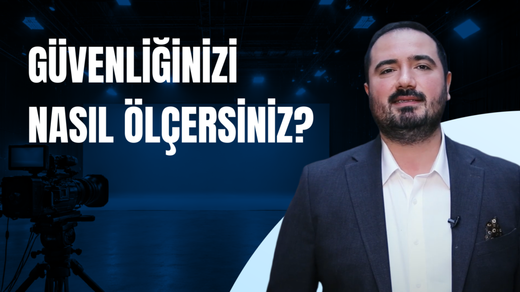 Kuruluşların siber güvenlik duruşlarını ölçmek için gereken KPI’lar neler?