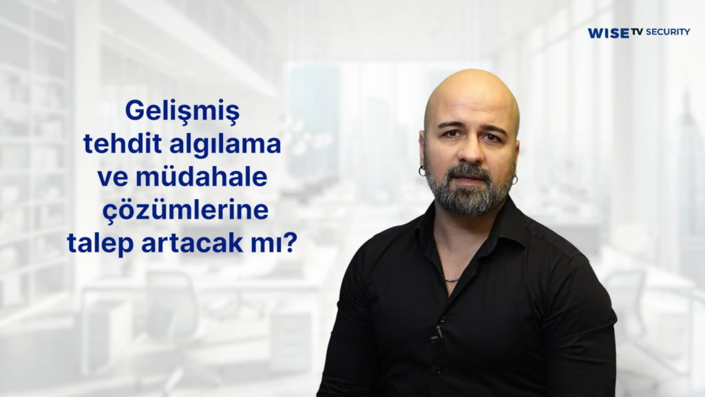 Gelişmiş tehdit algılama ve müdahale çözümlerine talep artacak mı?