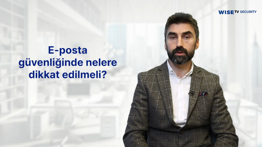 E posta güvenliğinde nelere dikkat edilmeli?