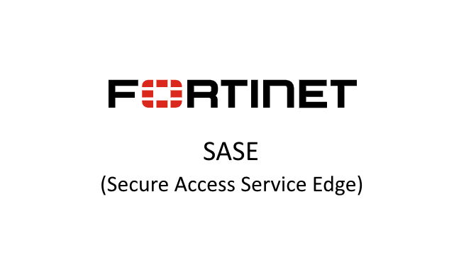 Fortinet | FortiSASE