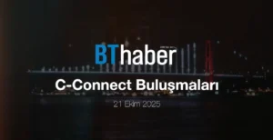 BThaber 99. C Connect Yuvarlak Masa Toplantısı "Ensight"