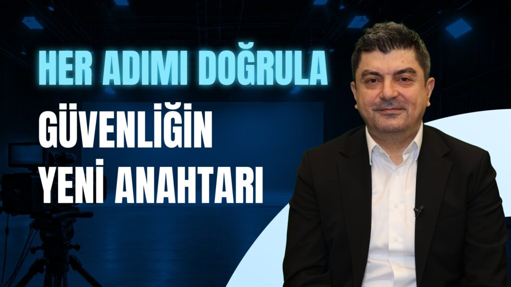 Sıfır Güven Mimarisine Geçişte En Kritik Başarı Faktörleri Nelerdir?